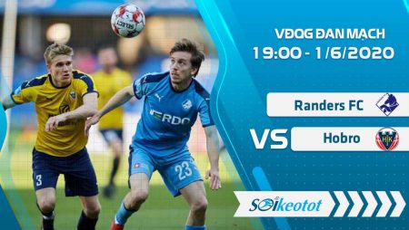 W88 Dự đoán Randers FC vs Hobro lúc 19h ngày 1/6/2020