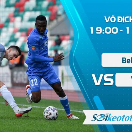 W88 Dự đoán Belshina vs Vitebsk lúc 19h ngày 17/5/2020