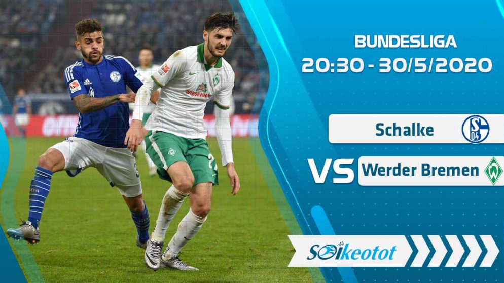 W88 Dự đoán Schalke vs Werder Bremen lúc 20h30 ngày 30/5/2020