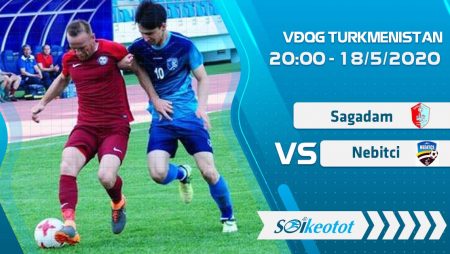 W88 Dự đoán Sagadam vs Nebitci lúc 20h ngày 18/5/2020