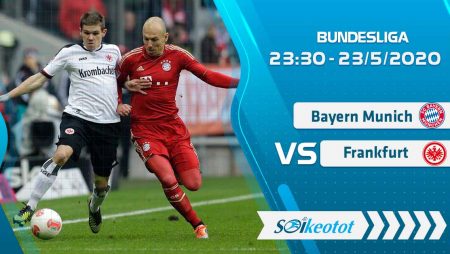 W88 Dự đoán Bayern Munich vs Eintracht Frankfurt lúc 23h30 ngày 23/5/2020