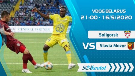 W88 Dự đoán Shakhtyor Soligorsk vs Slavia Mozyr lúc 21h ngày 16/5/2020