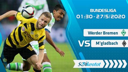 W88 Dự đoán Werder Bremen vs B. Monchengladbach lúc 1h30 ngày 27/5/2020