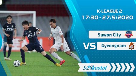 W88 Dự đoán Suwon City vs Gyeongnam lúc 17h30 ngày 27/5/2020
