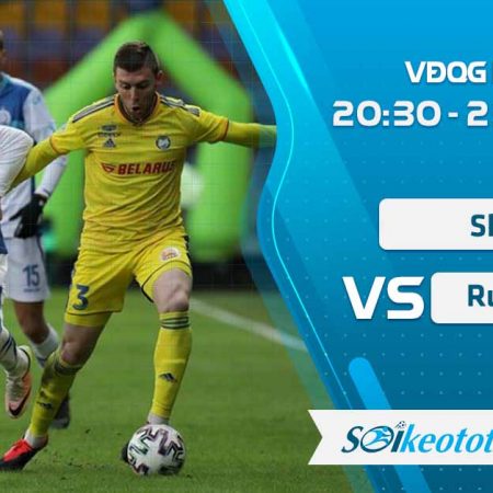 W88 Dự đoán Slutsk vs Rukh Brest lúc 20h30 ngày 23/5/2020