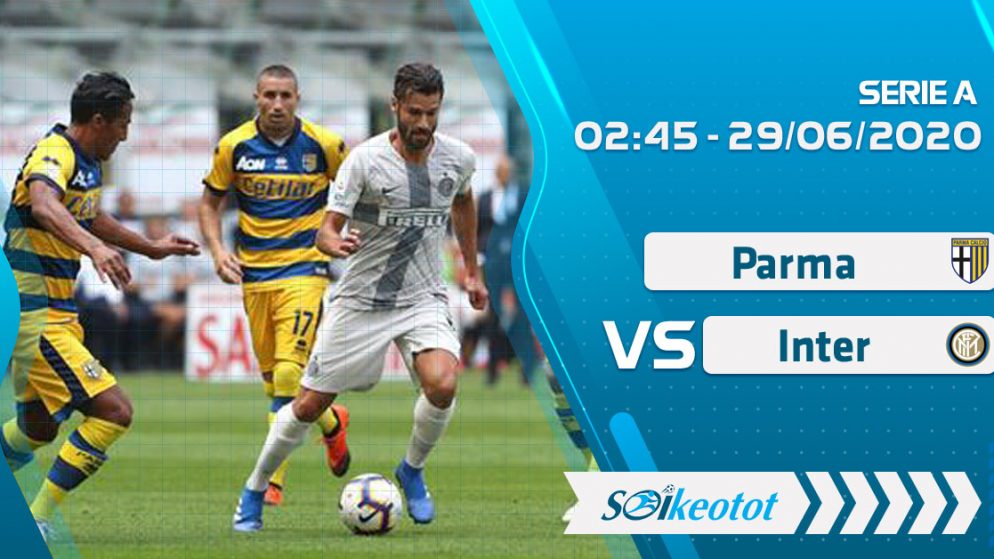 W88 Dự đoán Parma vs Inter lúc 2h45 ngày 29/6/2020