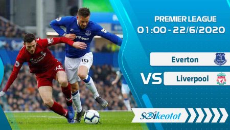 W88 Dự đoán Everton vs Liverpool lúc 1h ngày 22/6/2020