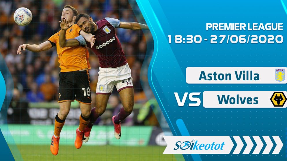 W88 Dự đoán Aston Villa vs Wolves lúc 18h30 ngày 27/6/2020