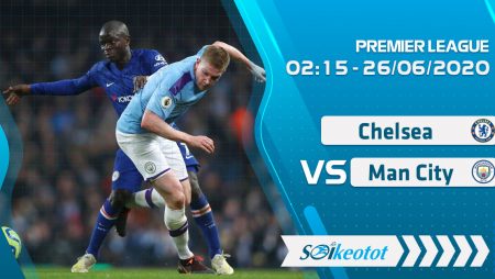 W88 Dự đoán Chelsea vs Manchester City lúc 2h15 ngày 26/6/2020