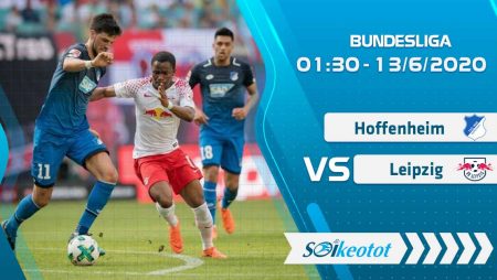 W88 Dự đoán Hoffenheim vs RB Leipzig lúc 1h30 ngày 13/6/2020