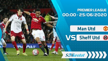 W88 Dự đoán Manchester Utd vs Sheffield Utd lúc 0h ngày 25/6/2020