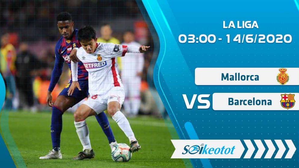 W88 Dự đoán Mallorca vs Barcelona lúc 3h ngày 14/6/2020