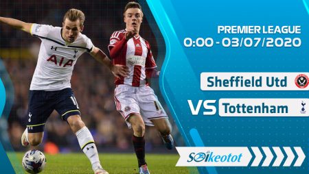 W88 Dự đoán Sheffield Utd vs Tottenham lúc 0h ngày 3/7/2020