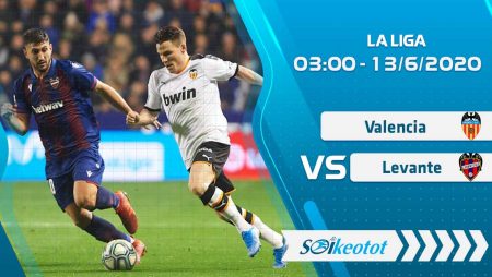 W88 Dự đoán Valencia vs Levante lúc 3h ngày 13/6/2020