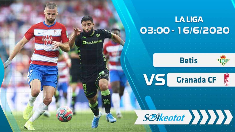 W88 Dự đoán Betis vs Granada CF lúc 3h ngày 16/6/2020