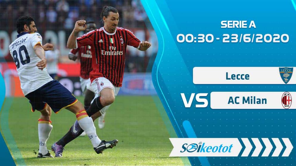 W88 Dự đoán Lecce vs AC Milan lúc 0h30 ngày 23/6/2020