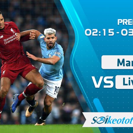 W88 Dự đoán Manchester City vs Liverpool lúc 2h15 ngày 3/7/2020