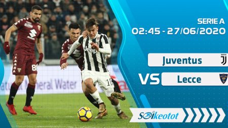 W88 Dự đoán Juventus vs Lecce lúc 2h45 ngày 27/6/2020
