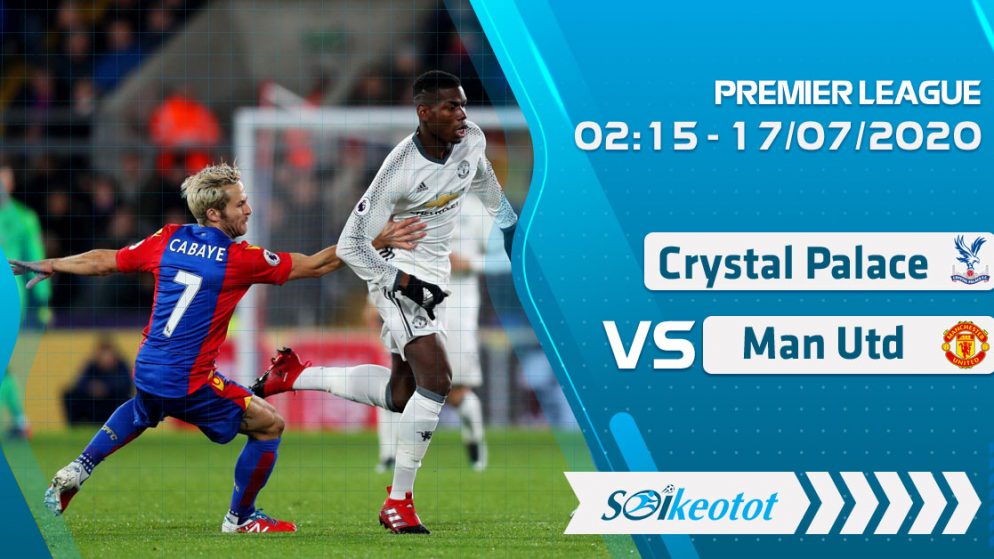 W88 Dự đoán Crystal Palace vs Manchester Utd lúc 2h15 ngày 17/7/2020