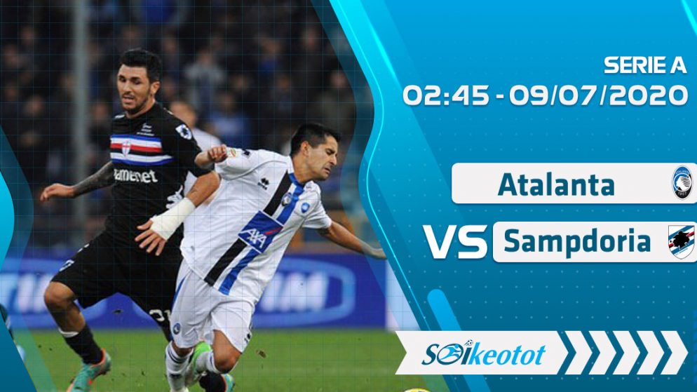 W88 Dự đoán Atalanta vs Sampdoria lúc 2h45 ngày 9/7/2020