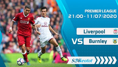 W88 Dự đoán Liverpool vs Burnley lúc 21h ngày 11/7/2020