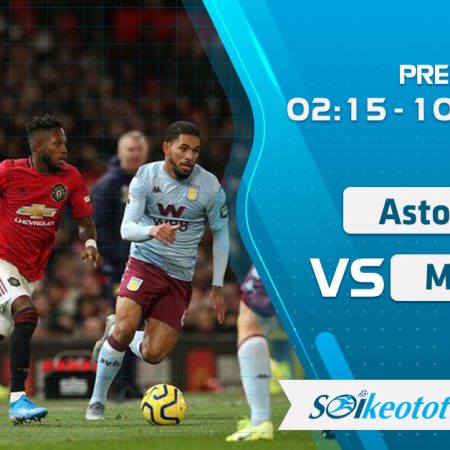 W88 Dự đoán Aston Villa vs Manchester Utd lúc 2h15 ngày 10/7/2020