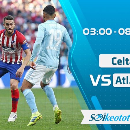 W88 Dự đoán Celta Vigo vs Atl. Madrid lúc 3h ngày 8/7/2020