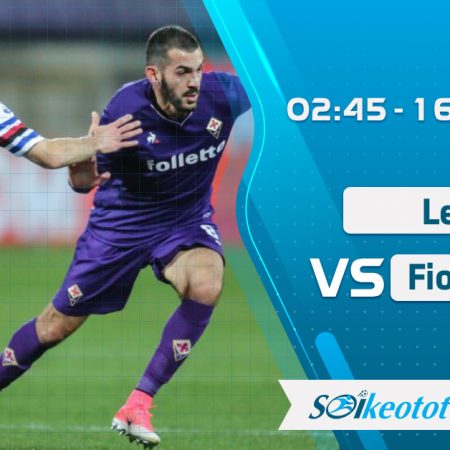 W88 Dự đoán Lecce vs Fiorentina lúc 2h45 ngày 16/7/2020