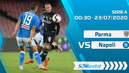W88 Dự đoán Parma vs Napoli lúc 2h45 ngày 23/7/2020