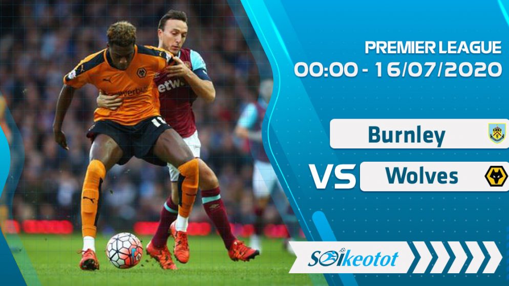 W88 Dự đoán Burnley vs Wolves lúc 0h ngày 16/7/2020