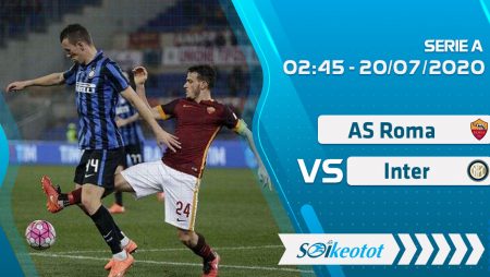 W88 Dự đoán AS Roma vs Inter lúc 2h45 ngày 20/7/2020