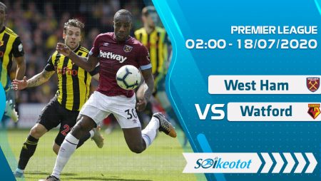 W88 Dự đoán West Ham vs Watford lúc 2h ngày 18/7/2020