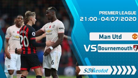 W88 Dự đoán Manchester Utd vs Bournemouth lúc 21h ngày 4/7/2020
