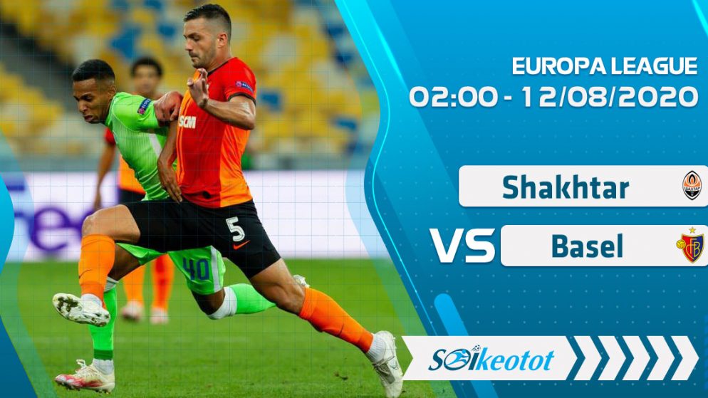 W88 Dự đoán Shakhtar Donetsk vs Basel lúc 2h ngày 12/8/2020