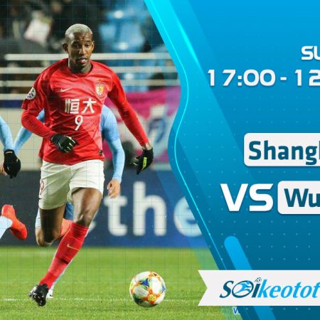 W88 Dự đoán Shanghai SIPG vs Wuhan Zall lúc 17h ngày 12/8/2020