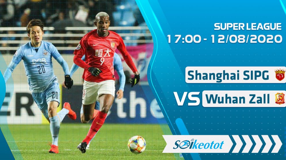 W88 Dự đoán Shanghai SIPG vs Wuhan Zall lúc 17h ngày 12/8/2020