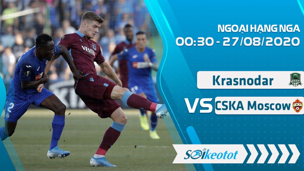 W88 Dự đoán Krasnodar vs CSKA Moscow lúc 0h30 ngày 27/8/2020