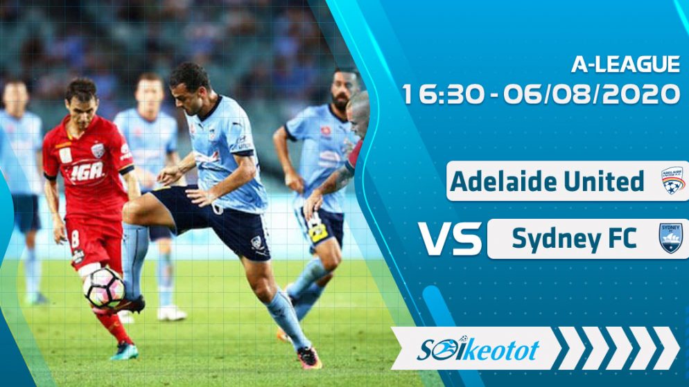 W88 Dự đoán Adelaide United vs Sydney FC lúc 16h30 ngày 6/8/2020
