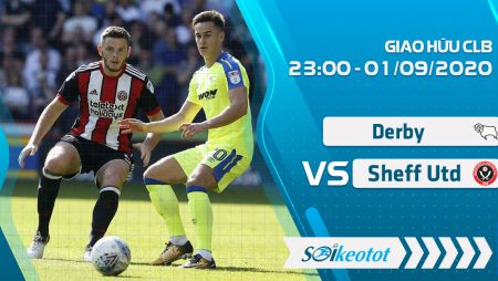 W88 Dự đoán Derby vs Sheffield Utd lúc 23h ngày 1/9/2020