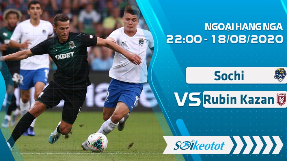 W88 Dự đoán Sochi vs Rubin Kazan lúc 22h ngày 18/8/2020