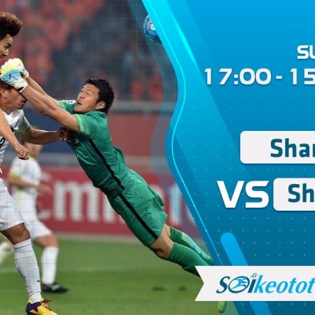 W88 Dự đoán Shandong Luneng vs Shenzhen lúc 17h ngày 15/8/2020