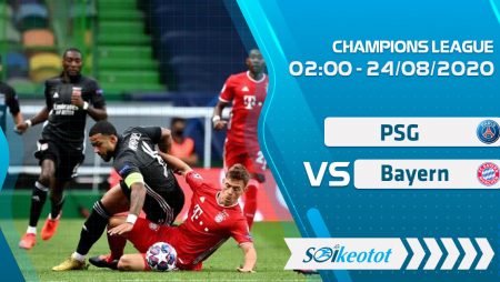 W88 Dự đoán PSG vs Bayern Munich lúc 2h ngày 24/8/2020