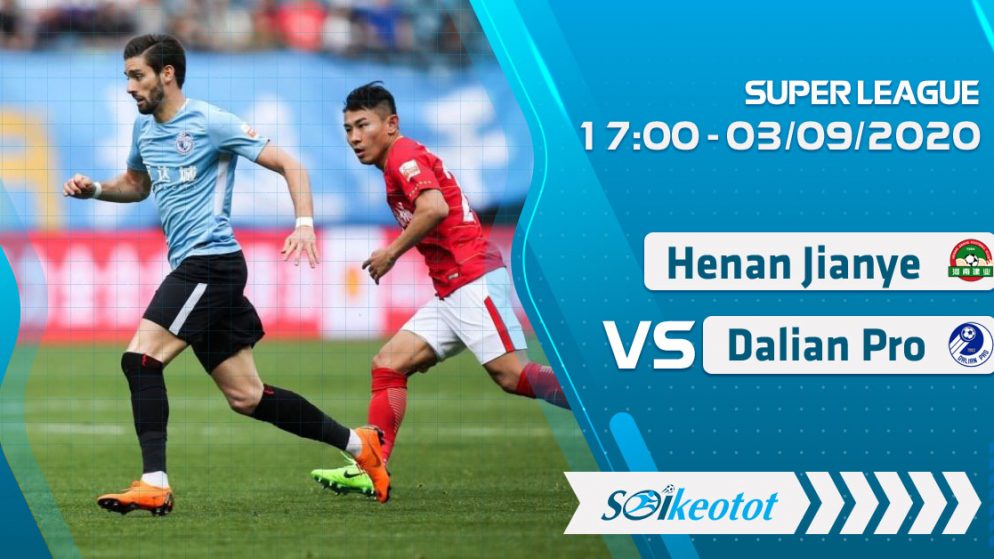 W88 Dự đoán Henan Jianye vs Dalian Pro lúc 17h ngày 3/9/2020