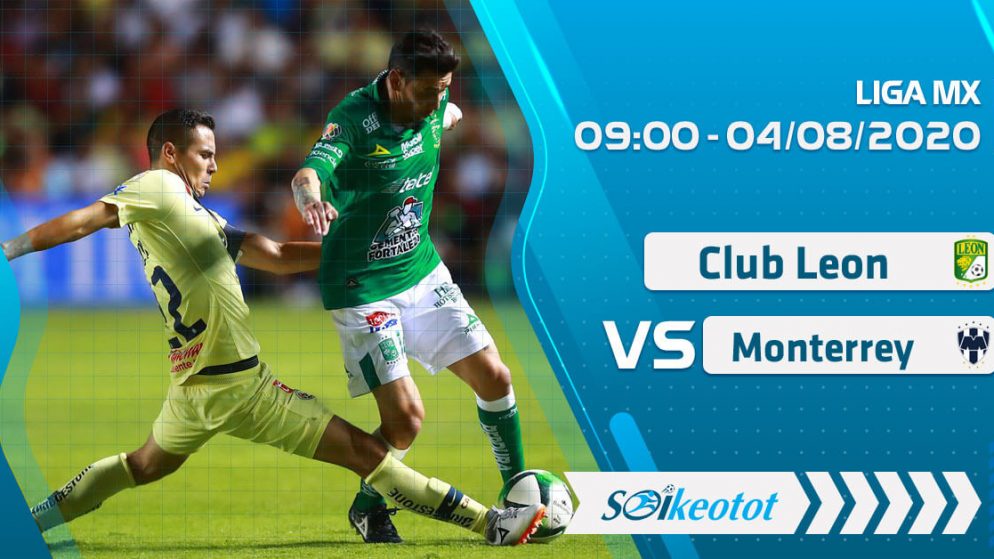 W88 Dự đoán Club Leon vs Monterrey lúc 9h ngày 4/8/2020