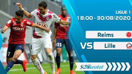W88 Dự đoán Reims vs Lille lúc 18h ngày 30/8/2020