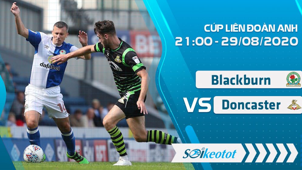 W88 Dự đoán Blackburn vs Doncaster lúc 21h ngày 29/8/2020