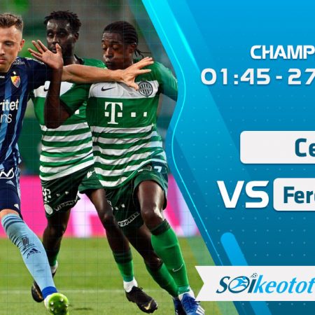 W88 Dự đoán Celtic vs Ferencvaros lúc 1h45 ngày 27/8/2020