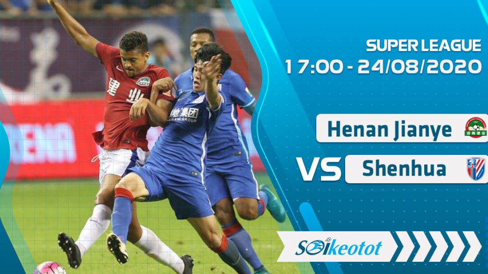 W88 Dự đoán Henan Jianye vs Shanghai Shenhua lúc 17h ngày 24/8/2020