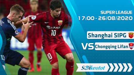 W88 Dự đoán Shanghai SIPG vs Chongqing Lifan lúc 17h ngày 26/8/2020