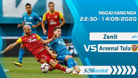 W88 Dự đoán Zenit vs Arsenal Tula lúc 22h30 ngày 14/9/2020